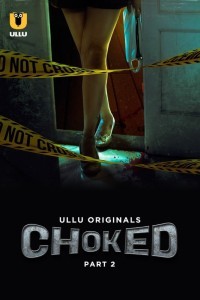 Choked (2024) Part 2 Ullu Original Short Film