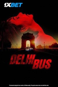 Delhi Bus (2024) Bollywood Hindi Movie