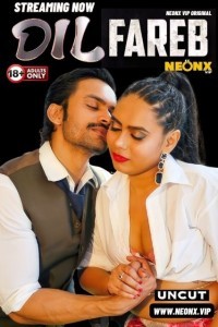 Dil Fareb (2024) NeonX Original Short Film