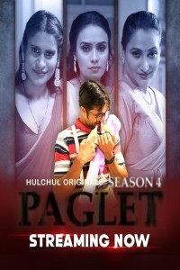 Paglet (2024) Season 4 HulChul Web Series